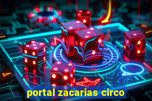 portal zacarias circo